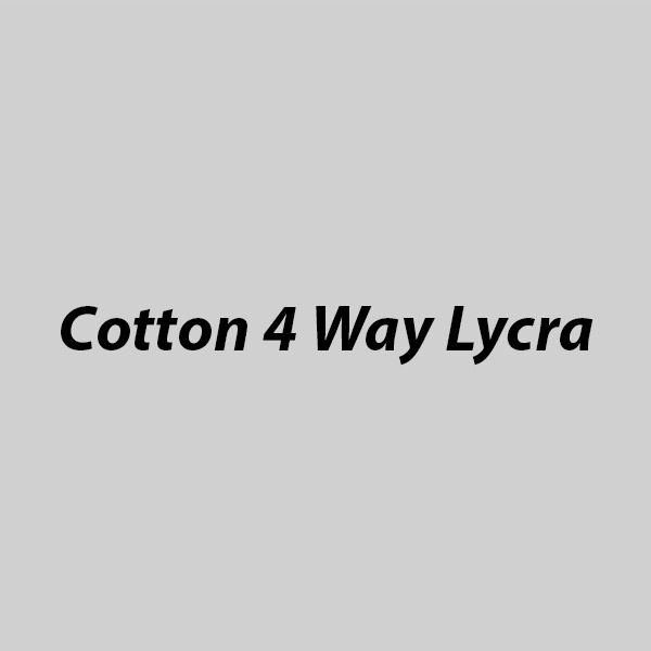 Cotton 4 Way Lycra