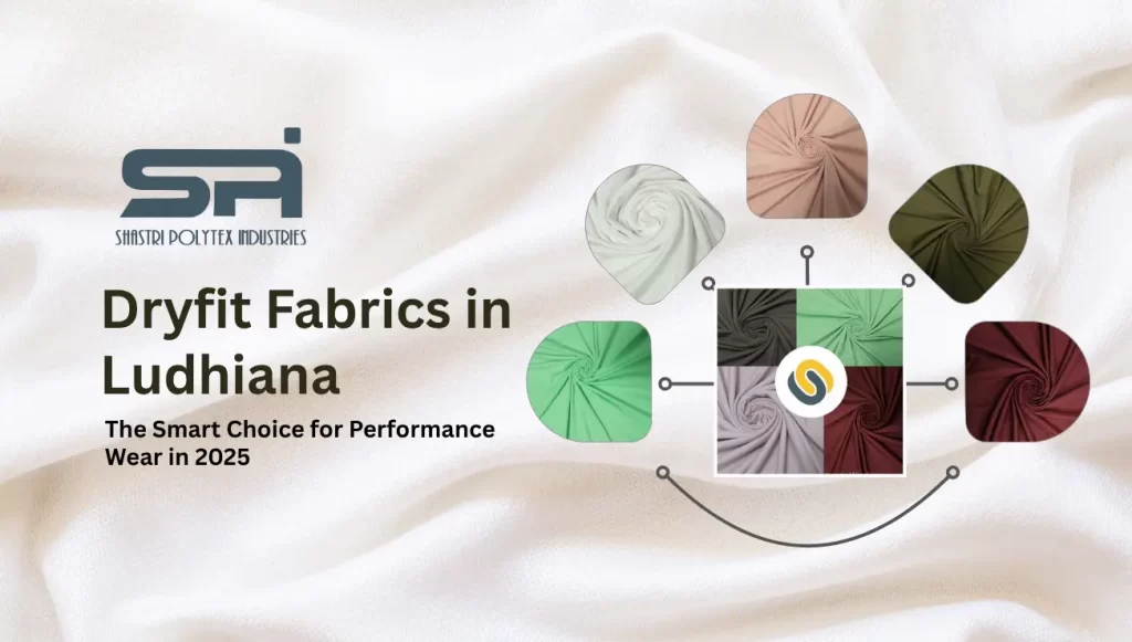Dryfit Fabrics in Ludhiana