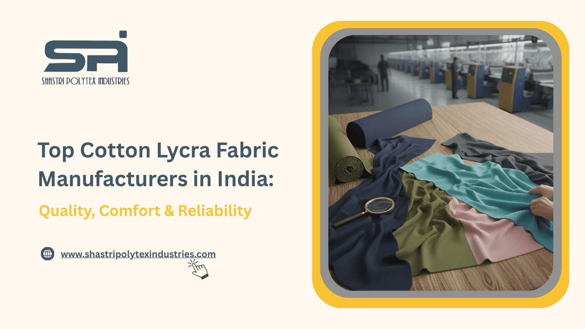 Top Cotton Lycra Fabric Manufacturers in India