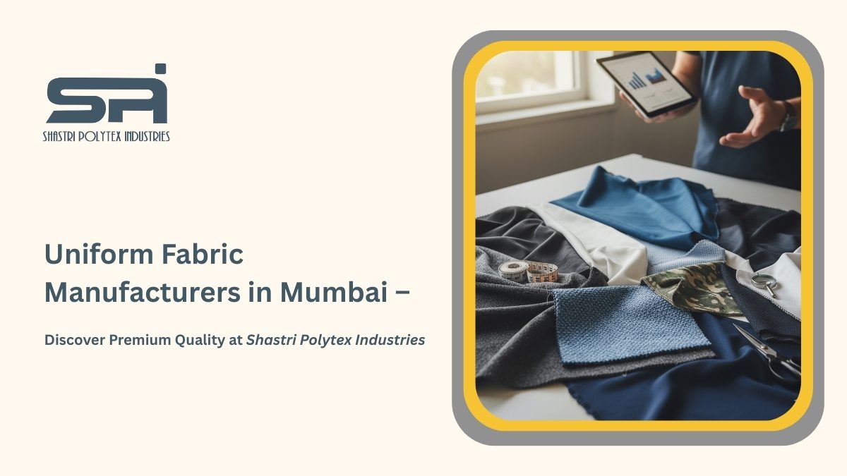 Uniform Fabric Manufacturers in Mumbai